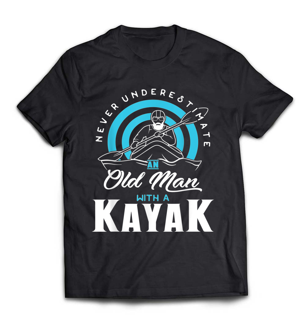 Men’s Never Underestimate An Old Man With a Kayak T-Shirt: Celebrate Your Passion for Kayaking